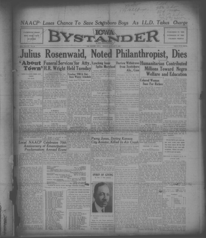 Contents include but are not limited to African American newspaper covering community news, civil rights activity, local events, and national race related issues. It reports the death and funeral of prominent attorney Herbert R. Wright, highlights N.A.A.C.P. events including an Emancipation Proclamation anniversary address, and describes ongoing racial tensions such as a Maryland lynching and the Scottsboro legal controversy. The paper also features updates on church programs, youth forums, social clubs, sports leagues, and extensive community announcements documenting everyday life in Des Moines Black community. Additional national items include the death of philanthropist Julius Rosenwald, aviation news, radio programming updates, and analyses of political developments affecting African Americans.