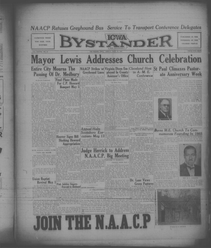 Contents include but are not limited to Black community in Iowa and across the U.S., including the widely mourned death of Rev. Dr. Charles S. Medbury an influential Des Moines minister known for interracial cooperation along with extensive community tributes at his funeral. The paper highlights national civil-rights tensions, including the NAACP's refusal to use Greyhound buses due to segregated seating practices and updates on the Scottsboro case, where executions were delayed pending appeal. Local news covers civic appointments such as Attorney Charles P. Howard's celebration banquet, Ruth Nichols aviation visit to Des Moines, the upcoming AME church general conference, and extensive church, cultural, and sports activities including the Crocker YMCA baseball league and preparations for the Drake Relays. Social columns detail community gatherings, club meetings, charitable drives, and personal milestones, while advertisements and editorials reflect the social climate and economic challenges of the period.