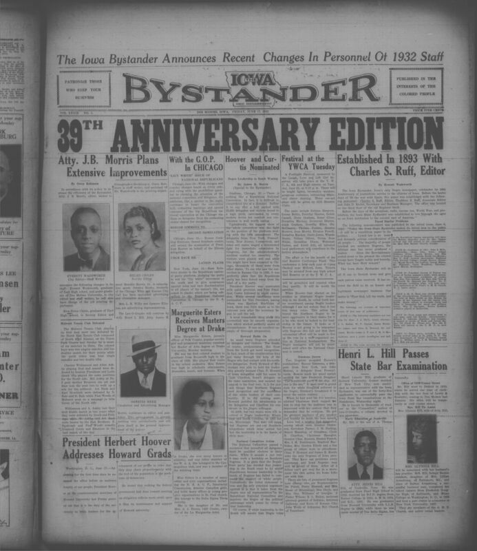 Contents include but are not limited to Iowa Bystander newspaper celebrates 39th anniversary of journalistic service, YWCA Girl Reserves host Footlight Festival for conference funds, GOP convention report discusses Hoover's nomination and Black leadership, GOP convention faces racial platform debates and NAACP demands, Henri Lincoln Hill passes the Iowa State Bar examination, and other topics.