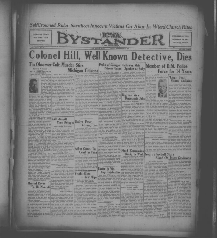 Contents include but are not limited to well-known Des Moines detective Colonel Hills passes away, Black football stars flash on Iowa Gridirons, Black Democrats to receive outstanding political appointments, investigation towards inhuman treatment in Georgia prisons urged, cult murder in Detroit stirs Michigan citizens, assault case filed by Fred Cope dropped, and other topics.
