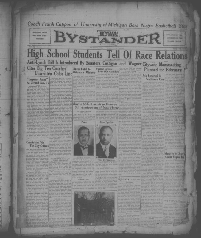 Contents include but are not limited to civil rights concerns, community news, and cultural events within Black communitites across Iowa and the nation, including reports of discriminatory "color line" practices in Big Ten athletics specifically the barring of Michigan freshman Franklin Let from the baskeball team and the introduction of federal anti-lynching bill aimed at penalizing negligent state officials. The paper features coverage of Paul Robeson's film The Emperor Jones premiering at the Strand Theatre, alongside local political races, community church anniversaries, social club activities, obituaries, crime reports, and educational programs promoting interracial dialogue in Des Moines schools. It also documents responses from the NAACP regarding racial discrimination, updates on the Scottsboro case appeals, and notices from civic groups such as the Y.M.C.A, churches, and women's organizations, illustrating a vibrant but challenged African American civic life during the Depression era.