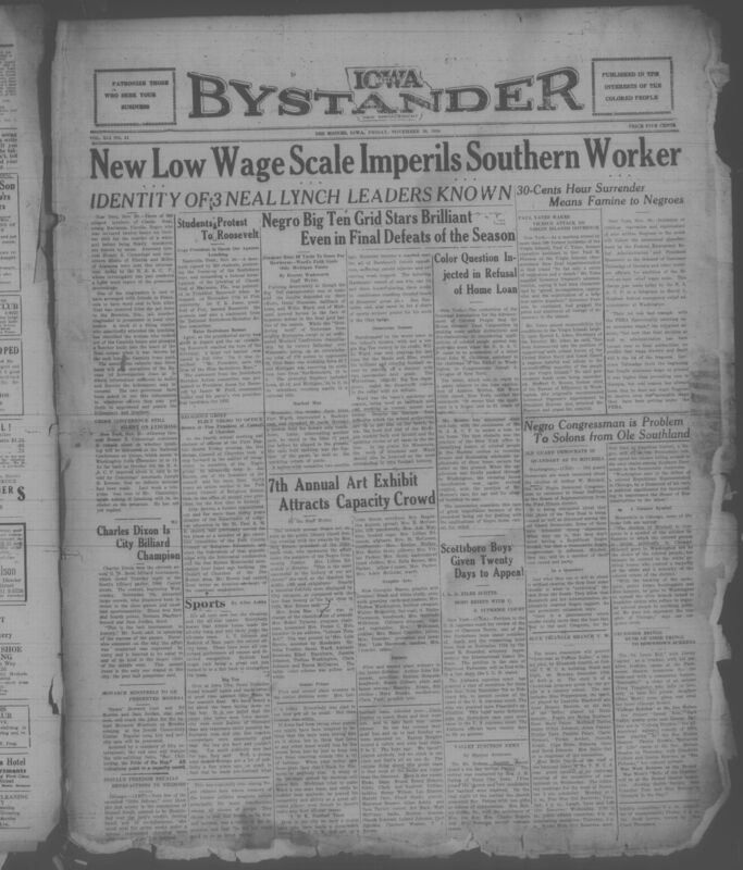 Contents include but are not limited to the identity of three alleged lynchers discovered, 250 students protest and urge President Roosevelt to speak out against lynching amid Scottsboro case, NAACP warns that famine will occur after President Roosevelt and the FERA abandons the 30-cent-an-hour relief scale, Scottsboro Boys given twenty days to appeal, Big Ten Grid Stars great performance despite final defeats of the season, and other topics.