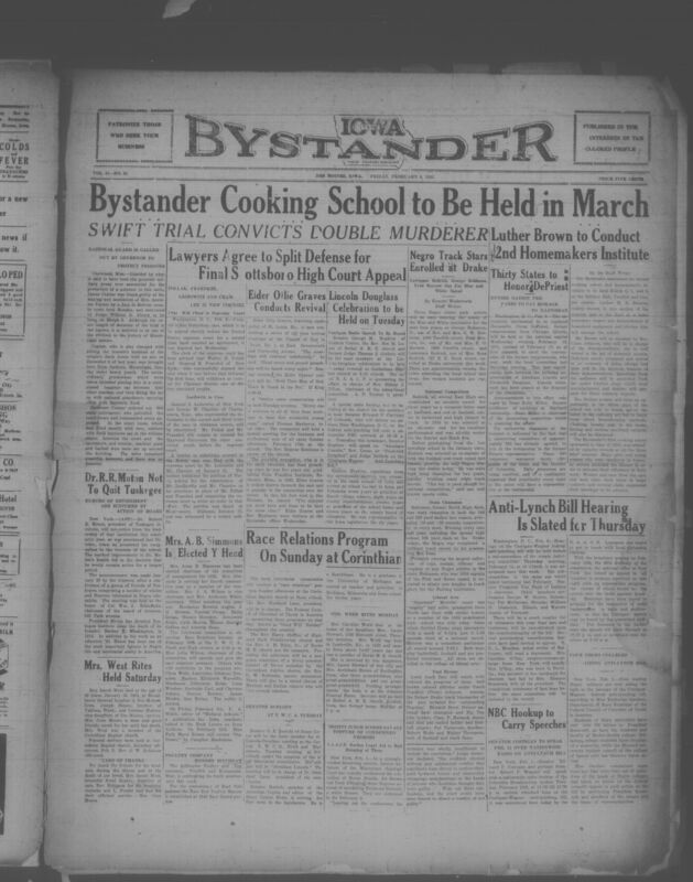 Contents include but are not limited to Bystander newspaper announces second annual homemakers cooking school, heavy security measures surround swift murder trial in Mississippi, defense counsel shifts for upcoming Supreme Court Scottsboro appeal, nationwide testimonial planned to honor former Congressman Oscar De Priest, senate subcommittee schedules hearings on Costigan-Wagner anti-lynching bill, and other topics.
