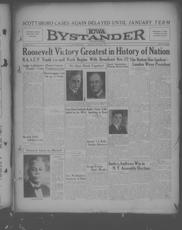 Contents include but are not limited to Roosevelt Victory the Greatest in History Reports landslide national election result, Governor Landon Wires President Conceding and Urging National Unity, Scottsboro Defendants Trials Postponed as Judge Callahan Falls Ill, NAACP Youth Council Launches National Campaign Against Educational Inequality, Herring Defeats Senator Dickinson Securing Iowa Democratic Gains, and other topics. 
