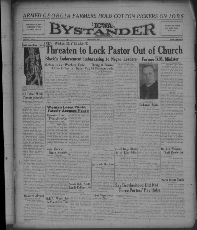 Contents include but are not limited to Congregation threatens to lock Rev. W. E. Guy out as dispute erupts over his leadership, St. Paul A. M. E. Church controversy grows as members petition against pastor appointment, Georgia cotton farmers arm themselves to resist low wages and forced labor conditions, Bishop J. A. Gregg signals possible settlement in church conflict, National debate intensifies over Supreme Court Justice Hugo Black’s Klan ties, and other topics. 
