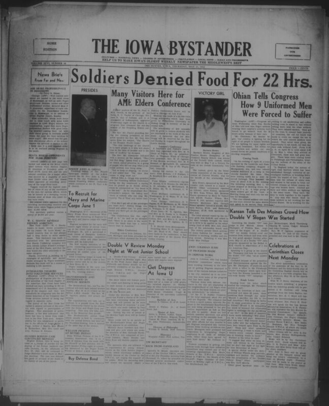 Contents include but are not limited to Negro labor leader Shelton Tappes elected by wide margin in Ford Local 600, Navy and Marine Corps to begin recruiting Negroes June 1 to expand war service, Congressman reports nine Black soldiers denied food while traveling in uniform exposing military discrimination, Des Moines churches host AME Presiding Elders Conference stressing faith and unity in wartime, Double V campaign launched locally to fight fascism abroad and racism at home, and other topics. 
