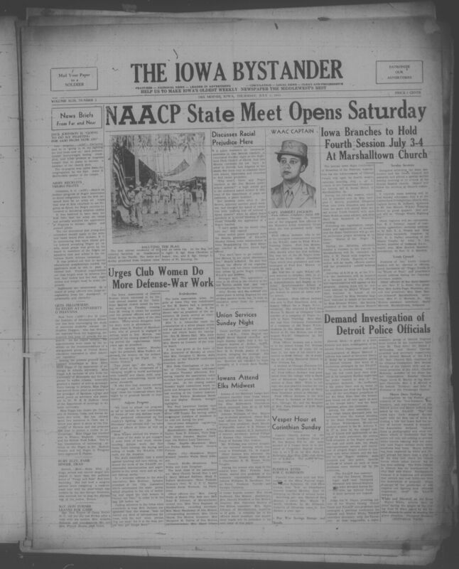 Contents include but are not limited to NAACP Iowa State Conference opens to confront racial prejudice in Des Moines, Jack Johnson announces religious turn and vows spiritual fighting over boxing, Army Air Corps calls for Negro aviation cadets to expand Black pilot recruitment, Women’s Army Auxiliary Corps promotes Sarah E. Jackson as one of youngest officers, Panel discussion urges Des Moines residents to confront local racial discrimination, and other topics. 