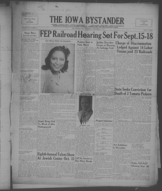 Contents include but are not limited to Negroes Feel Kinship to Russia as Granger Endorses National War Fund Drive, Edgar B. Brown Urges Negro Voters to Protest Discrimination by Voting Republican, Kansas City Negroes Launch Brown Bomber War Bond Drive to Buy Flying Fortress, FEPC Sets Hearings on Discrimination by Railroads and Labor Unions, Soldier Testifies in Court Martial Over Shooting at Selfridge Field, and other topics. 