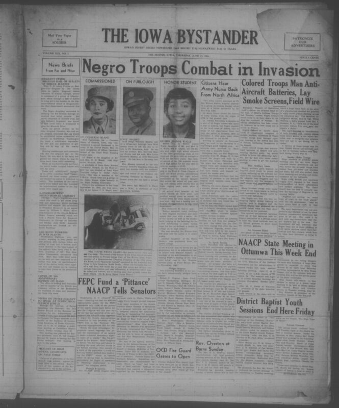 Contents include but are not limited to black troops combat in invasion, NAACP state meeting in ottumwa on weekend, FEPC fund a 'pittance' NAACP tells senators, OCD fire guard classes to open, and other topics