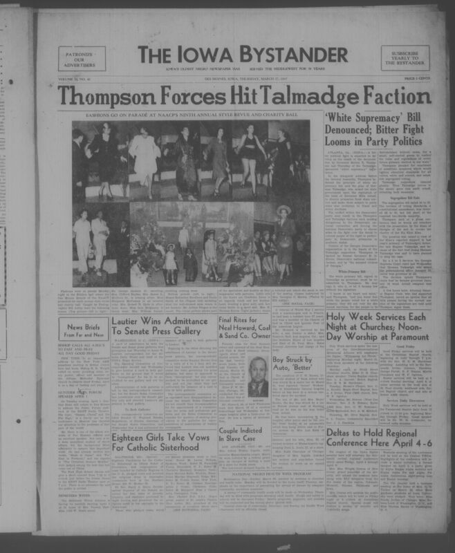 Contents include but are not limited to Thompson forces hit Talmadge faction, white supremacy bill denounced; bitter fight looms in party politics, Lautier wins admittance to senate press gallery, boy struck by auto; 'better', either girls take vows for Catholic sisterhood, and other topics