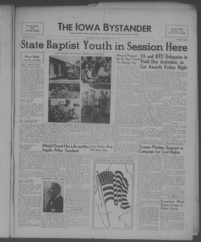 Contents include but are not limited to state baptist youth in session here, musical program by St. Paul youth for Detroit trip, maid owed her life to Mrs. Ingalls after 'incident', lose barber shop at Iowa City, Truman pledges support in campaign for civil rights, and other topics