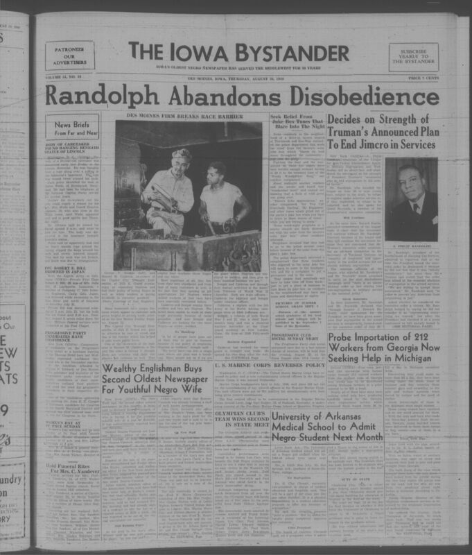 Contents include but are not limited to Randolph ends military disobedience after Truman's desegregation order, Des Moines residents complain about tavern's loud late-night juke box, Des Moines ironworks firm thrives by hiring Black skilled welders, New York Age newspaper sold to wealthy Englishman for wife, University of Arkansas Medical School admits first Black student, and other topics.