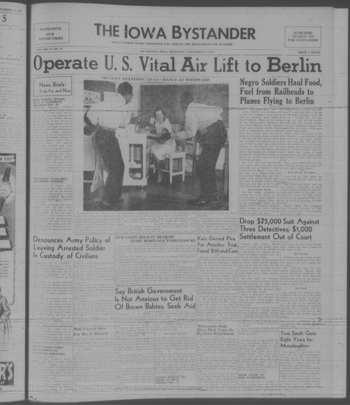 Contents include but are not limited to operate U.S. vital air lift to Berlin, drop $25,000 suit against three detectives; $1,000 settlement out of court, denounces army policy of leaving arrested soldier in custody of citizens, say British government is not anxious to get rid of brown babies; seek aid, and other topics