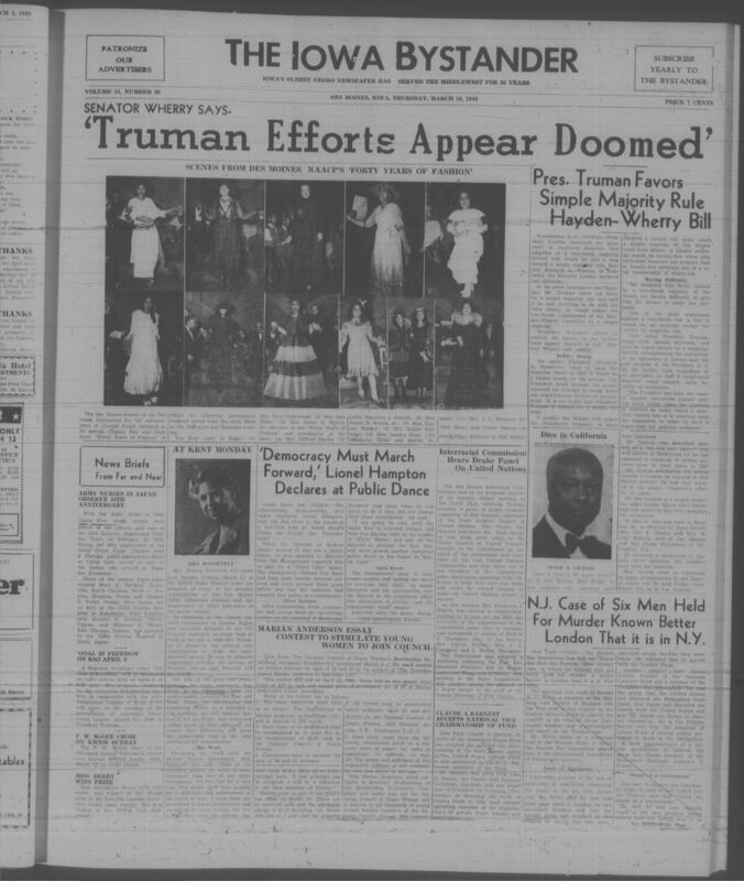 Contents include but are not limited to Mrs Eleanor Roosevelt to speak in Des Moines explaining work on human rights and global cooperation, Senator Wherry argues against simple majority rule warning it weakens Senate debate safeguards, Lionel Hampton forces integration at dance hall to promote democracy, Essay contest launched to recruit young women and highlight Marian Anderson’s impact, Interracial Commission studies United Nations to promote global cooperation, NAACP style show celebrates forty years of fashion to support civil rights work, and other topics.