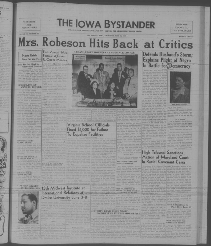 Contents include but are not limited to Mrs. Robeson Hits Back at Critics defending husband Paul Robeson and explaining the Black struggle for democracy, Virginia School Officials Fined $1,000 for failing to provide equal educational facilities, High Tribunal Sanctions Maryland Court Action regarding racial covenant cases, Security Bank Hires Negro Bookkeeper at West Side office, and other topics. 