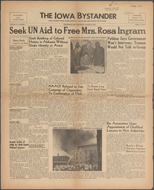 Contents include but are not limited to Seek UN Aid to Free Mrs. Rosa Ingram, Sixth Bombing of Colored Homes in Alabama Without Single Identity or Arrest, NAACP Refused. to Join Campaign of Opposition To Confirmation of Clark, Petition Says Government Won’t Intervene; Truman Would Not Talk to Group, Bar Association Urges Appointment of Qualified Lawyers to New Judgeships, Fire Destroys Coliseum, Des Moines Landmark, and other topics.