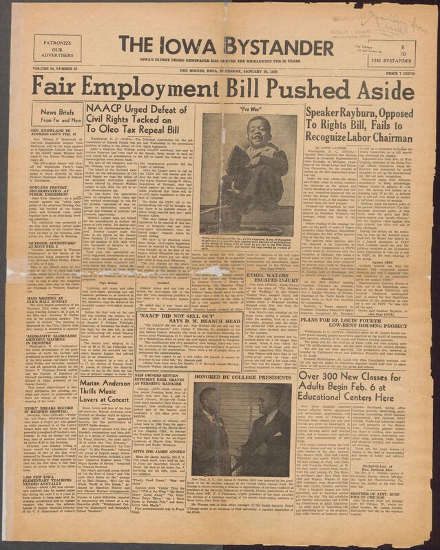 Contents include but are not limited to wide range of 1950-era news and community updates, including natinal political stories such as "NAACP Urged Defeat of Civil Rights Tacked on to Oleo Tax Repeal Bill," alongside coverage of Congress in "Speaker Opposed to Rights Bill, Fails to Recoginze Labor Chairman." It highlights cultural events like "Marian Anderson Thrills Music Lovers at Concert" and reports discrimination issues under "Blowers Protest Discrimination at Public Exhibition". Local Civic activities appear in articles such as "Mass Meeting at EIK's Hall Sunday," "Over 300 new Classes for Adults Begin Feb 6," and "Logan School Choir Highlight of Keystorn Club Program." Social and organizational news includes "Delta Sigma Theta to Hold Founder's Day Tea," wedding announcements such as "Mrs. Martha A. Ware Mr. W.H. Beshears Jr.Wed," and community notes like "Iowans Return From Visit in New York." Additional sections cover safety and accidents in "Ethel Waters Escapes Injury," as well as editorial commentary in "Both Parties Passing the Buck". The page also features advertisements, club notices, obituaries, and church annoucements reflecting everday life in 1950 Des Moines.
