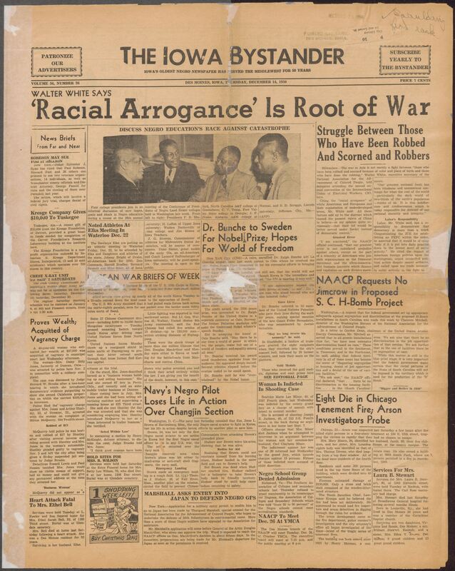Contents inlucded but are limited to historic African American newspaper, covering wide range of national and local news centered on civil rights, the Korean War, and Black community life. It highlights Water White of the NAACP condemning racial injustice as a root cause of global conflict, reports Dr. Ralph Bunche receiving the Nobel Peace Prize for mediating peace in Palestine, and describes continued racial discrimination in the military and in federal atomic projects. Locally, it includes stories of Des Moines social events, church programs, club meetings, community tragedies such as a deadly chichago apartment fire, and announcements from Black Greek organizations preparing conventions. The paper also features advertisements from Black-owned businesses, holiday shopping promotions, and commentary urging support for euqlity and anit-segregation efforts.