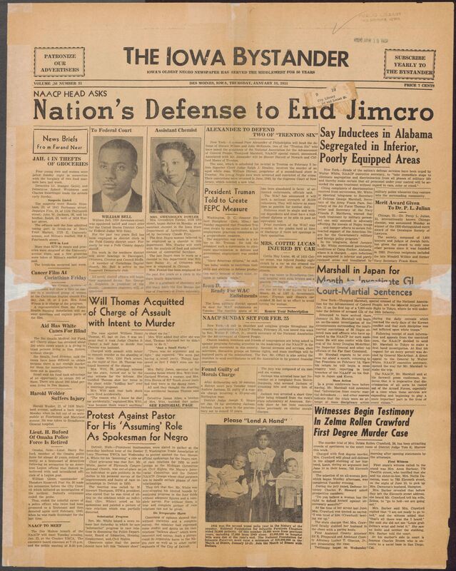Contents include but are not limited to a wide range of national and local events affecting African American communities, including legal battles such as the retrial of two members of the "Trenton Six," NAACP efforts to end segregation in the U.S. military, and Thurgood Marshall's trip to Japan to investigate discriminatory courts martial of Black soldiers. Locally in Iowa, the paper highlights community appointments such as Gwendolyn Fowlder becoming an assistant chemist at the state agriculture department criminal cases, social events, club meetings, church activities, and civic concerns like discriminatory hirign in Des Moines businesses. It also includes human-interest stories, public health notices, advertisements, and coverage of ongoing civil rights advocacy, reflecting the broader climate of racial inequality and community resilience in the early 1950s