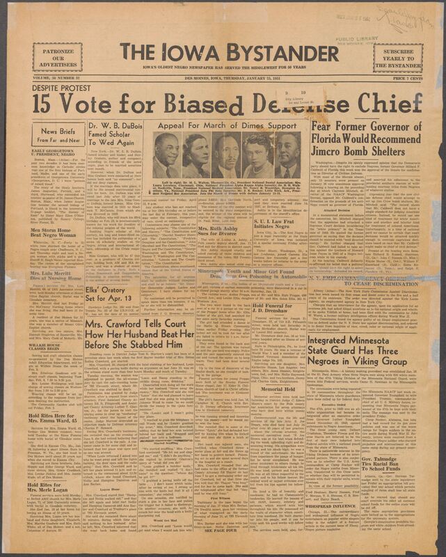 Contents include but are not limited to African American newspaper, reporting extensively on national and local news relevant to Black communities. Major front-page stories include protests against the appointment of former Florida governor Millard F. Caldwell as Director of Civilian Defense due to his openy segregationist record and prior support for white only primaries, alongside commentary from NAACP representatives warning that his leadership could institutionalize discrimination in civil efense planning. The newspaper also covers community events such as obituaries, church activities, social club meetings, local crime nd court cases, a reported racial assault in North Carolina, and cultural features on prominent figures like Dr. W.E.B. Du Bios, who was rumored to be remarrying. Additional sections highlight youth programs, women's groups, military integration developments in Minnesota, and a range of advertisements and classifieds serving the mid-century Black community in Des Moines.