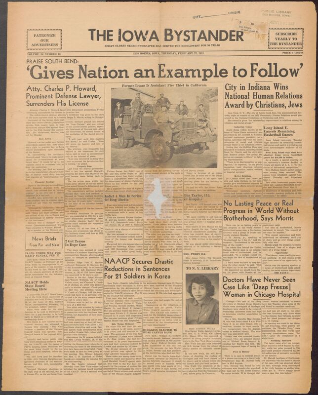 Contents include but are not limited to Afircan American communities in Iowa and nationwide, including attorney Charles P. Howard's voluntary surrender of his law license amid financial misconduct allegations, NAACP activities and significant reductions in sentences for 21 Black soldiers court-martialed in Korea, and South Bend, Indiana's recognition for interracial progress. The paper features extensive local coverage church programs, club meetings, community events, illnesses, and social announcements along with crime reports, legal notices, and human-interest sotires such as a women surviving extreme hypothermia and local involvement in  Brotherhood week. Advertisements, business promotions, and classifieds reflect the daily economic and social life of mid-century Black Iowans.