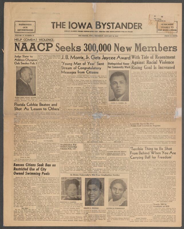 Iowa’s Bystander newspaper (going by various titles throughout the years) was established in Des Moines, Iowa in 1894. The weekly newspaper served as the voice of Iowa’s African American community and covered a variety of local, national, and occasionally international matters. Topics focused on the Black community and was founded with this intent. The newspaper went by various titles throughout the years including: Iowa State Bystander, Iowa Bystander, The Bystander, and The New Iowa Bystander.