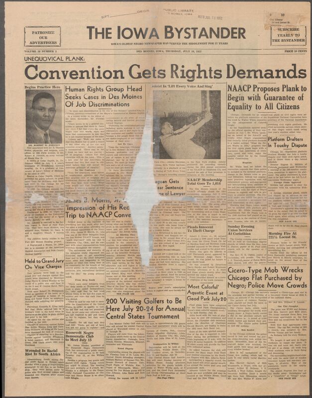 Contents include but are not limited to NAACP proposes plank to begin with guarantee of equality to all citizens, Human rights group head seeks cases in Des Moines of job discriminations, James B. Morris, Jr. gives impression of his recent trip to NAACP convention, Two persons were held to the grand jury on vice charges, 200 Visiting Golfers to Be Here July 20-24 for Annual Central States Tournament, Cicero-type mob wrecks Chicago flat purchased by negro: police move crowd, and other topics.
