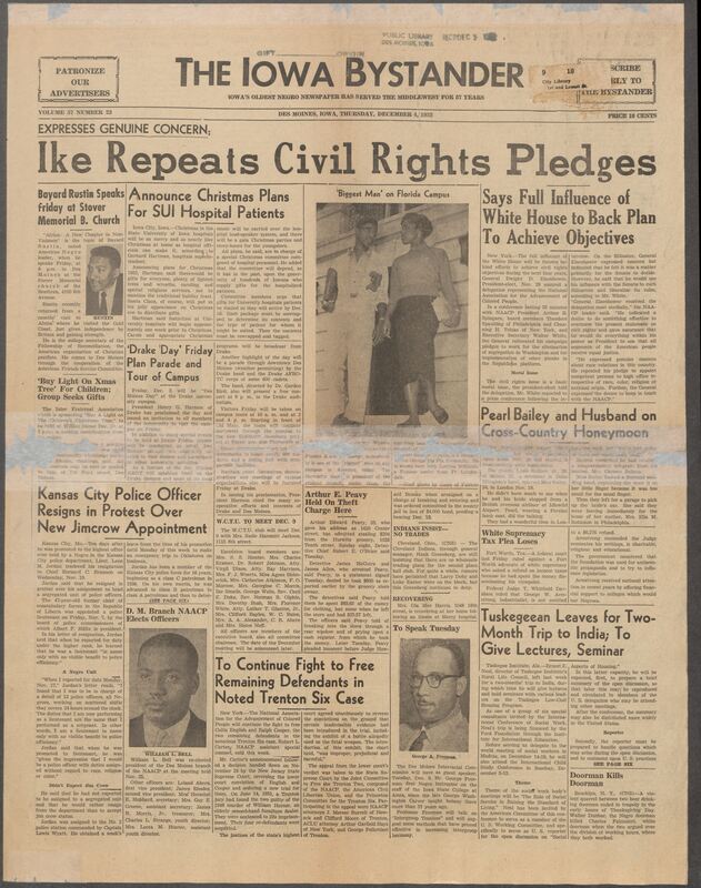 Contents include but are not limited to Ike repeats civil rights pledges, Announce Christmas Plans For SUI Hospital Patients, Kansas City Police Officer Resigns in Protest Over New Jimcrow Appointment, Pearl Bailey and Husband on Cross-Country Honeymoon, To Continue Fight to Free Remaining Defendants in Noted Trenton Six Case, Tuskegeean Leaves for Two Month Trip to India; To Give Lectures, Seminar, and other topics.
