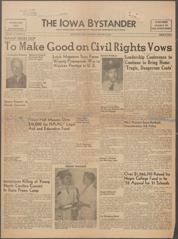 Iowa’s Bystander newspaper (going by various titles throughout the years) was established in Des Moines, Iowa in 1894. The weekly newspaper served as the voice of Iowa’s African American community and covered a variety of local, national, and occasionally international matters. Topics focused on the Black community and was founded with this intent. The newspaper went by various titles throughout the years including: Iowa State Bystander, Iowa Bystander, The Bystander, and The New Iowa Bystander.