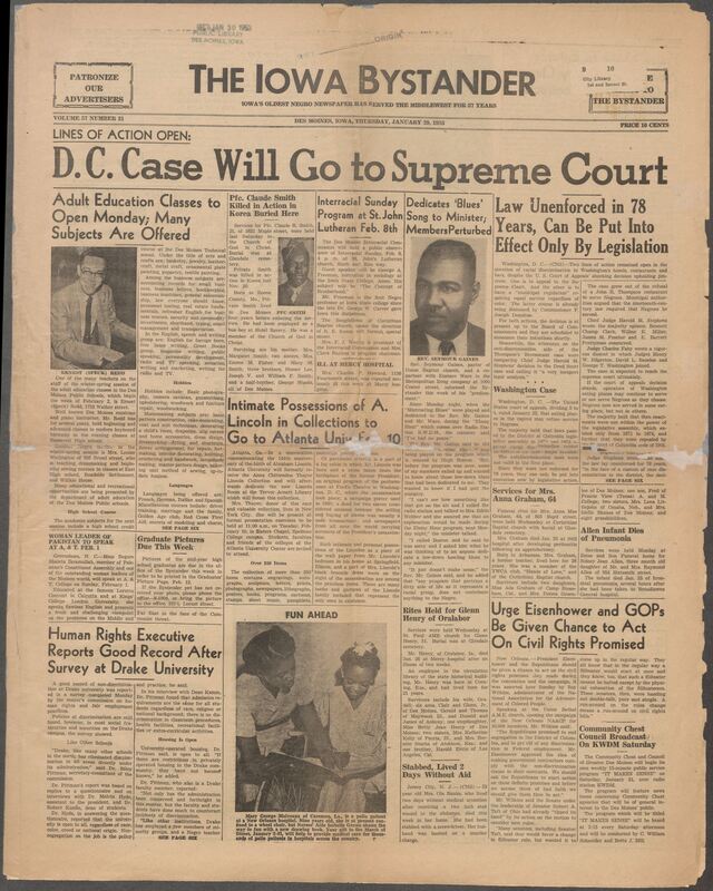 Iowa’s Bystander newspaper (going by various titles throughout the years) was established in Des Moines, Iowa in 1894. The weekly newspaper served as the voice of Iowa’s African American community and covered a variety of local, national, and occasionally international matters. Topics focused on the Black community and was founded with this intent. The newspaper went by various titles throughout the years including: Iowa State Bystander, Iowa Bystander, The Bystander, and The New Iowa Bystander.