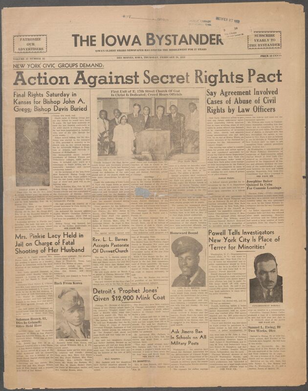 Iowa’s Bystander newspaper (going by various titles throughout the years) was established in Des Moines, Iowa in 1894. The weekly newspaper served as the voice of Iowa’s African American community and covered a variety of local, national, and occasionally international matters. Topics focused on the Black community and was founded with this intent. The newspaper went by various titles throughout the years including: Iowa State Bystander, Iowa Bystander, The Bystander, and The New Iowa Bystander.