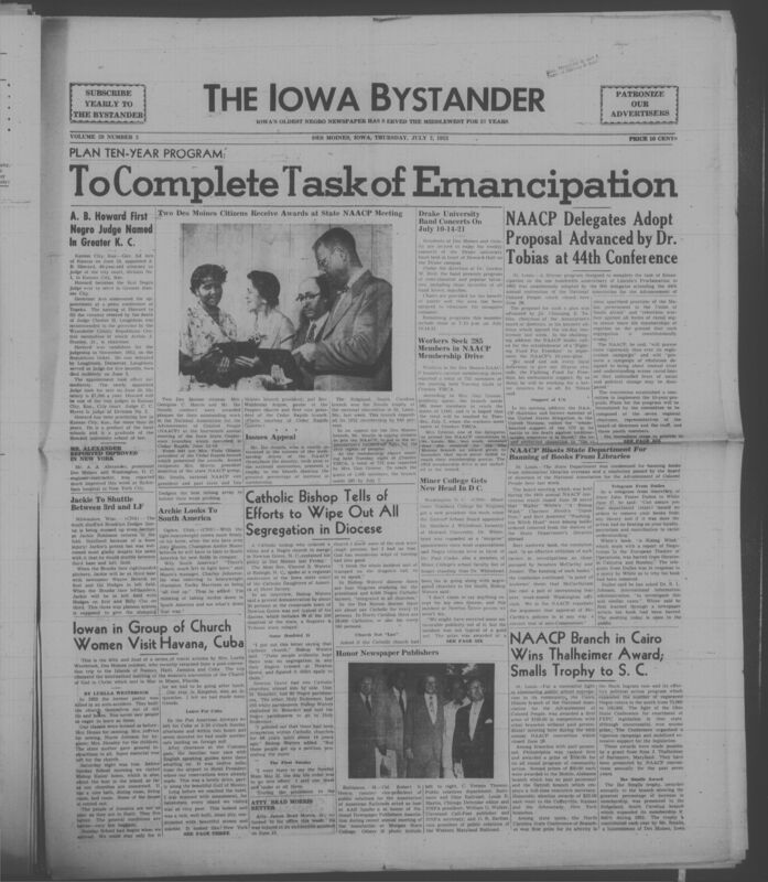 Iowa’s Bystander newspaper (going by various titles throughout the years) was established in Des Moines, Iowa in 1894. The weekly newspaper served as the voice of Iowa’s African American community and covered a variety of local, national, and occasionally international matters. Topics focused on the Black community and was founded with this intent. The newspaper went by various titles throughout the years including: Iowa State Bystander, Iowa Bystander, The Bystander, and The New Iowa Bystander.