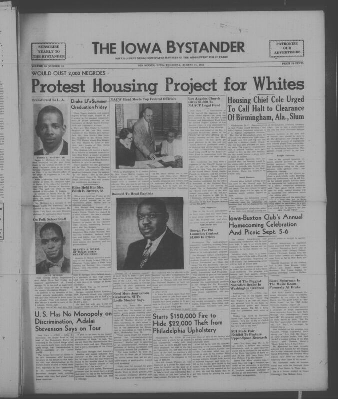 Iowa’s Bystander newspaper (going by various titles throughout the years) was established in Des Moines, Iowa in 1894. The weekly newspaper served as the voice of Iowa’s African American community and covered a variety of local, national, and occasionally international matters. Topics focused on the Black community and was founded with this intent. The newspaper went by various titles throughout the years including: Iowa State Bystander, Iowa Bystander, The Bystander, and The New Iowa Bystander.