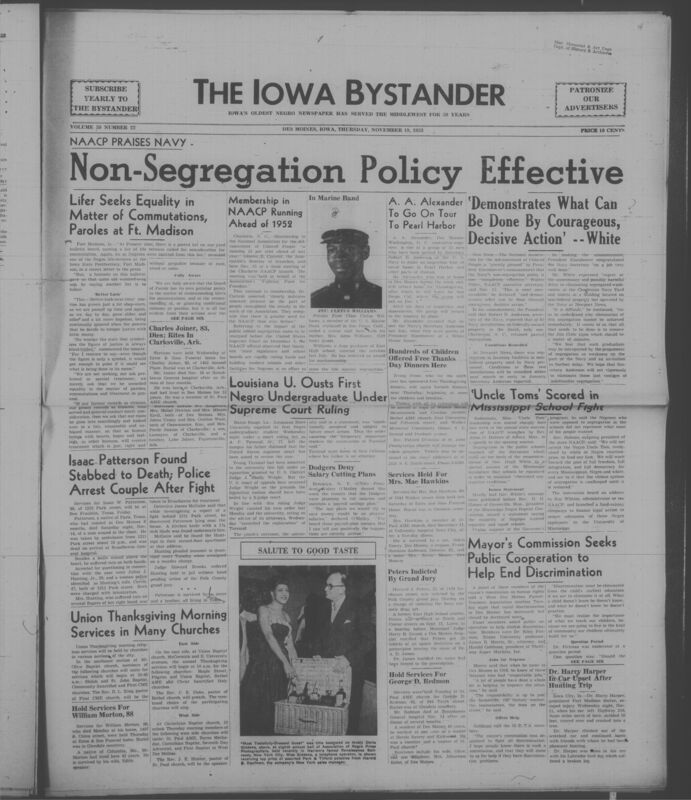 Iowa’s Bystander newspaper (going by various titles throughout the years) was established in Des Moines, Iowa in 1894. The weekly newspaper served as the voice of Iowa’s African American community and covered a variety of local, national, and occasionally international matters. Topics focused on the Black community and was founded with this intent. The newspaper went by various titles throughout the years including: Iowa State Bystander, Iowa Bystander, The Bystander, and The New Iowa Bystander.