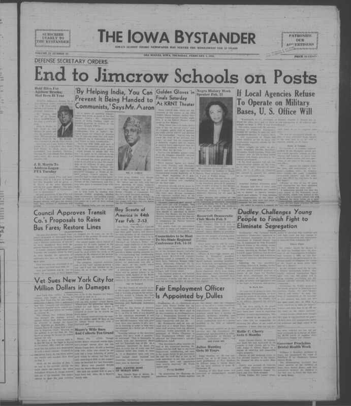 Iowa’s Bystander newspaper (going by various titles throughout the years) was established in Des Moines, Iowa in 1894. The weekly newspaper served as the voice of Iowa’s African American community and covered a variety of local, national, and occasionally international matters. Topics focused on the Black community and was founded with this intent. The newspaper went by various titles throughout the years including: Iowa State Bystander, Iowa Bystander, The Bystander, and The New Iowa Bystander.