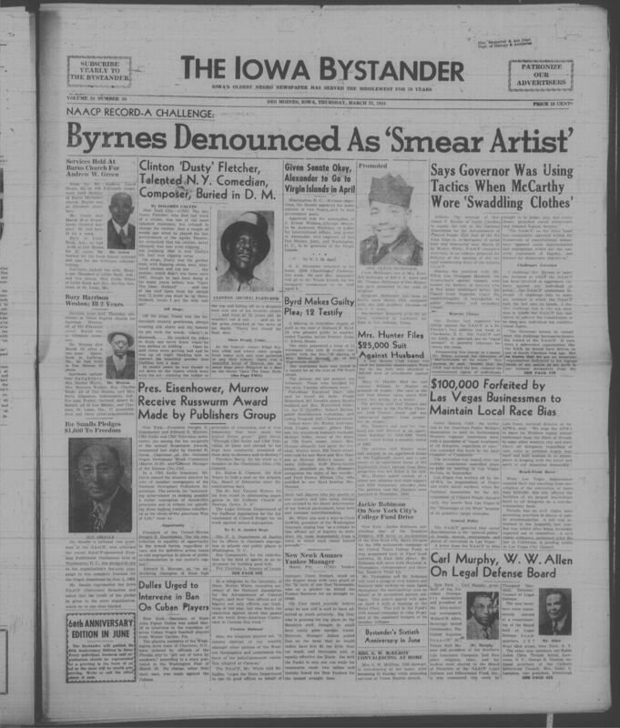 Iowa’s Bystander newspaper (going by various titles throughout the years) was established in Des Moines, Iowa in 1894. The weekly newspaper served as the voice of Iowa’s African American community and covered a variety of local, national, and occasionally international matters. Topics focused on the Black community and was founded with this intent. The newspaper went by various titles throughout the years including: Iowa State Bystander, Iowa Bystander, The Bystander, and The New Iowa Bystander.