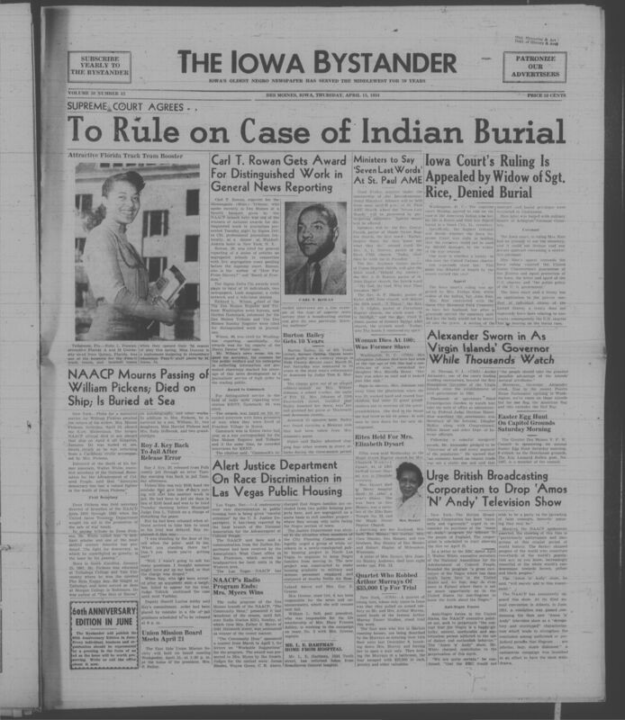 Iowa’s Bystander newspaper (going by various titles throughout the years) was established in Des Moines, Iowa in 1894. The weekly newspaper served as the voice of Iowa’s African American community and covered a variety of local, national, and occasionally international matters. Topics focused on the Black community and was founded with this intent. The newspaper went by various titles throughout the years including: Iowa State Bystander, Iowa Bystander, The Bystander, and The New Iowa Bystander.