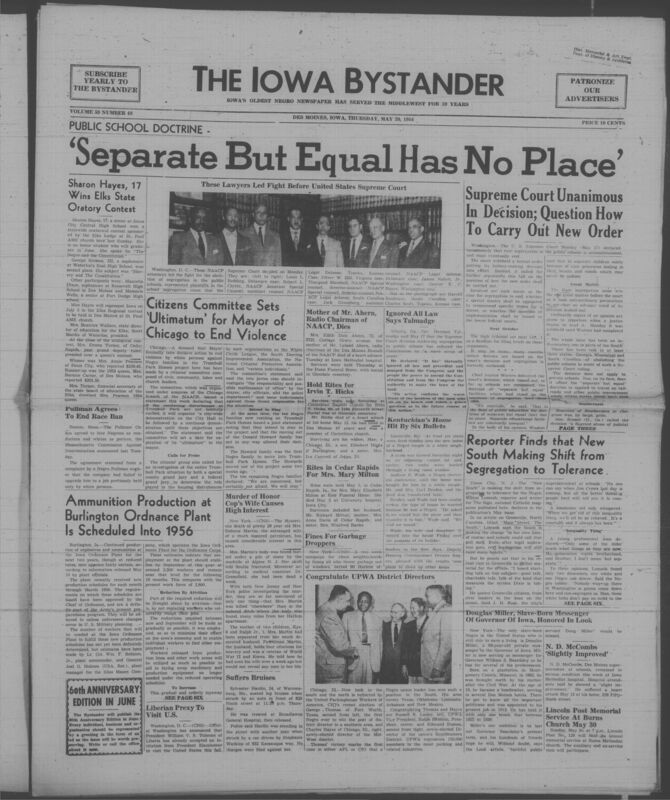 Iowa’s Bystander newspaper (going by various titles throughout the years) was established in Des Moines, Iowa in 1894. The weekly newspaper served as the voice of Iowa’s African American community and covered a variety of local, national, and occasionally international matters. Topics focused on the Black community and was founded with this intent. The newspaper went by various titles throughout the years including: Iowa State Bystander, Iowa Bystander, The Bystander, and The New Iowa Bystander.