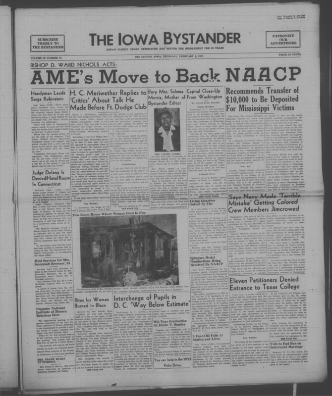 Iowa’s Bystander newspaper (going by various titles throughout the years) was established in Des Moines, Iowa in 1894. The weekly newspaper served as the voice of Iowa’s African American community and covered a variety of local, national, and occasionally international matters. Topics focused on the Black community and was founded with this intent. The newspaper went by various titles throughout the years including: Iowa State Bystander, Iowa Bystander, The Bystander, and The New Iowa Bystander.