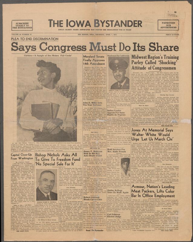 Iowa’s Bystander newspaper (going by various titles throughout the years) was established in Des Moines, Iowa in 1894. The weekly newspaper served as the voice of Iowa’s African American community and covered a variety of local, national, and occasionally international matters. Topics focused on the Black community and was founded with this intent. The newspaper went by various titles throughout the years including: Iowa State Bystander, Iowa Bystander, The Bystander, and The New Iowa Bystander.
