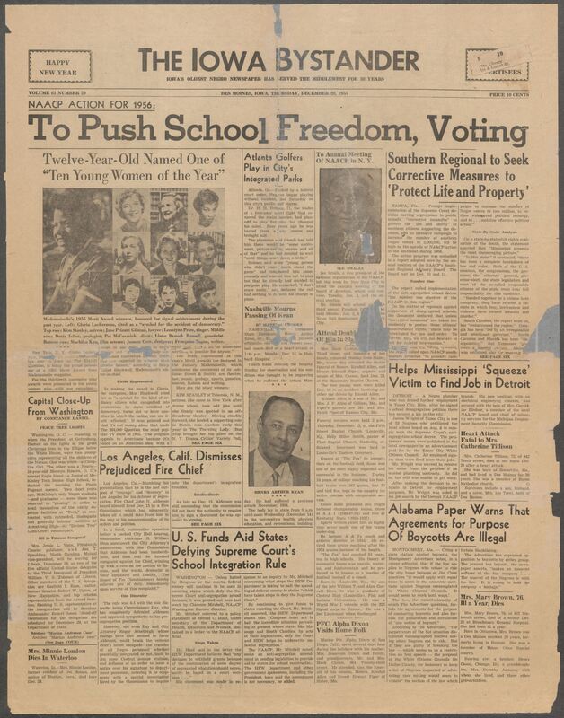 Iowa’s Bystander newspaper (going by various titles throughout the years) was established in Des Moines, Iowa in 1894. The weekly newspaper served as the voice of Iowa’s African American community and covered a variety of local, national, and occasionally international matters. Topics focused on the Black community and was founded with this intent. The newspaper went by various titles throughout the years including: Iowa State Bystander, Iowa Bystander, The Bystander, and The New Iowa Bystander.