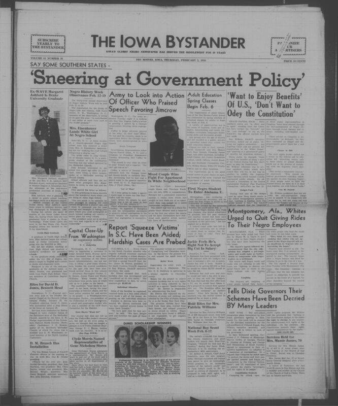 Iowa’s Bystander newspaper (going by various titles throughout the years) was established in Des Moines, Iowa in 1894. The weekly newspaper served as the voice of Iowa’s African American community and covered a variety of local, national, and occasionally international matters. Topics focused on the Black community and was founded with this intent. The newspaper went by various titles throughout the years including: Iowa State Bystander, Iowa Bystander, The Bystander, and The New Iowa Bystander.