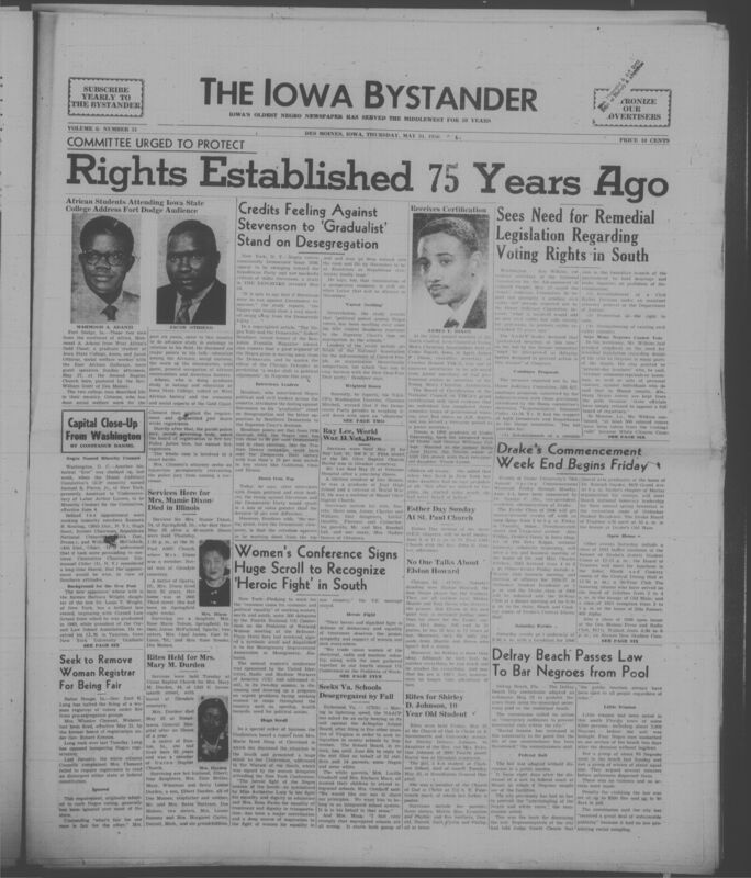 Iowa’s Bystander newspaper (going by various titles throughout the years) was established in Des Moines, Iowa in 1894. The weekly newspaper served as the voice of Iowa’s African American community and covered a variety of local, national, and occasionally international matters. Topics focused on the Black community and was founded with this intent. The newspaper went by various titles throughout the years including: Iowa State Bystander, Iowa Bystander, The Bystander, and The New Iowa Bystander.
