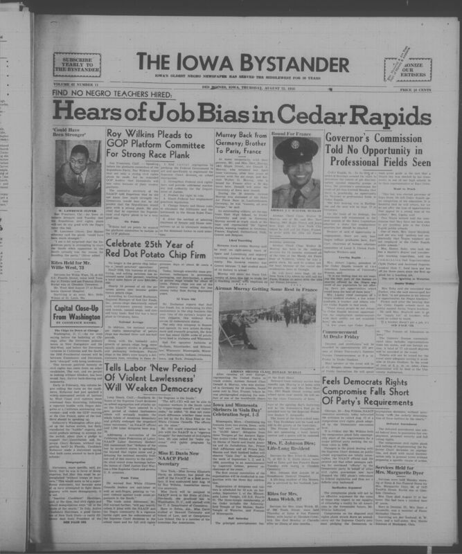 Iowa’s Bystander newspaper (going by various titles throughout the years) was established in Des Moines, Iowa in 1894. The weekly newspaper served as the voice of Iowa’s African American community and covered a variety of local, national, and occasionally international matters. Topics focused on the Black community and was founded with this intent. The newspaper went by various titles throughout the years including: Iowa State Bystander, Iowa Bystander, The Bystander, and The New Iowa Bystander.