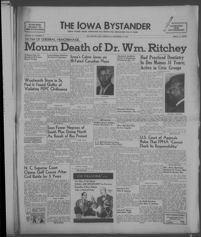 Iowa’s Bystander newspaper (going by various titles throughout the years) was established in Des Moines, Iowa in 1894. The weekly newspaper served as the voice of Iowa’s African American community and covered a variety of local, national, and occasionally international matters. Topics focused on the Black community and was founded with this intent. The newspaper went by various titles throughout the years including: Iowa State Bystander, Iowa Bystander, The Bystander, and The New Iowa Bystander.