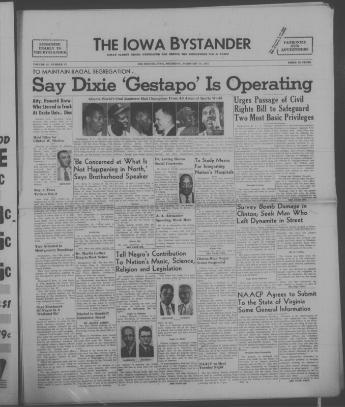 Iowa’s Bystander newspaper (going by various titles throughout the years) was established in Des Moines, Iowa in 1894. The weekly newspaper served as the voice of Iowa’s African American community and covered a variety of local, national, and occasionally international matters. Topics focused on the Black community and was founded with this intent. The newspaper went by various titles throughout the years including: Iowa State Bystander, Iowa Bystander, The Bystander, and The New Iowa Bystander.