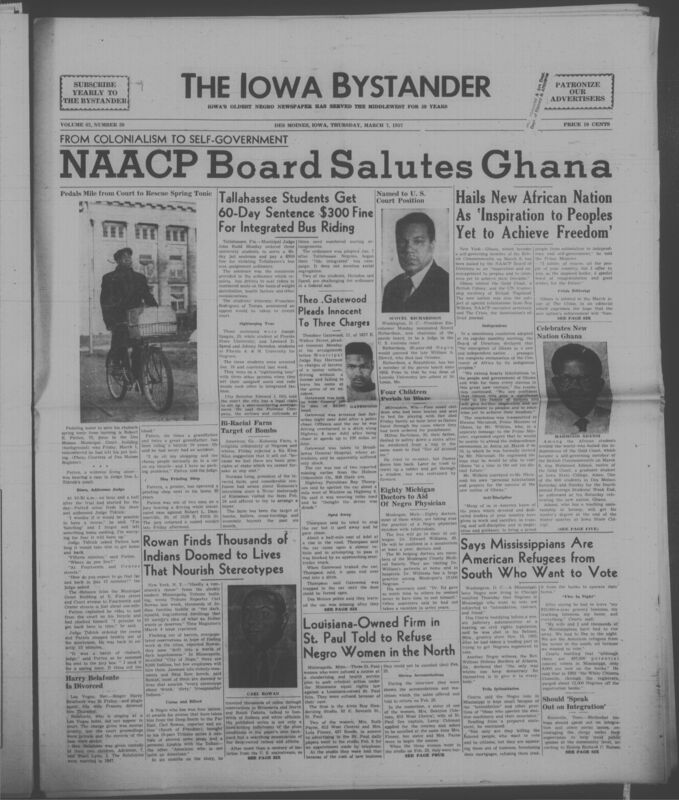 Iowa’s Bystander newspaper (going by various titles throughout the years) was established in Des Moines, Iowa in 1894. The weekly newspaper served as the voice of Iowa’s African American community and covered a variety of local, national, and occasionally international matters. Topics focused on the Black community and was founded with this intent. The newspaper went by various titles throughout the years including: Iowa State Bystander, Iowa Bystander, The Bystander, and The New Iowa Bystander.