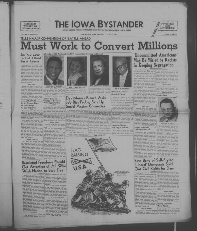 Iowa’s Bystander newspaper (going by various titles throughout the years) was established in Des Moines, Iowa in 1894. The weekly newspaper served as the voice of Iowa’s African American community and covered a variety of local, national, and occasionally international matters. Topics focused on the Black community and was founded with this intent. The newspaper went by various titles throughout the years including: Iowa State Bystander, Iowa Bystander, The Bystander, and The New Iowa Bystander.
