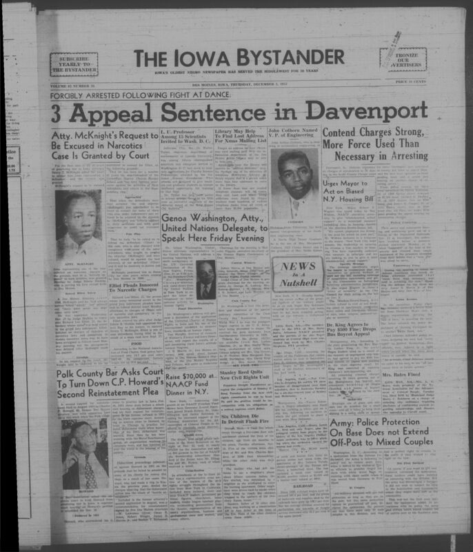 Iowa’s Bystander newspaper (going by various titles throughout the years) was established in Des Moines, Iowa in 1894. The weekly newspaper served as the voice of Iowa’s African American community and covered a variety of local, national, and occasionally international matters. Topics focused on the Black community and was founded with this intent. The newspaper went by various titles throughout the years including: Iowa State Bystander, Iowa Bystander, The Bystander, and The New Iowa Bystander.