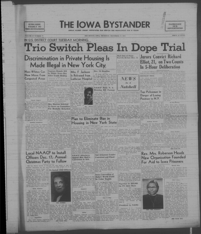 Iowa’s Bystander newspaper (going by various titles throughout the years) was established in Des Moines, Iowa in 1894. The weekly newspaper served as the voice of Iowa’s African American community and covered a variety of local, national, and occasionally international matters. Topics focused on the Black community and was founded with this intent. The newspaper went by various titles throughout the years including: Iowa State Bystander, Iowa Bystander, The Bystander, and The New Iowa Bystander.
